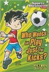 Who Wants to Play Just for Kicks?