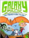 Galaxy Zack: The Prehistoric Planet