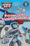 Welcome to the Training Academy!(Transformers Rescue Bots)