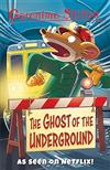 The Ghost of the Underground(Geronimo Stilton)