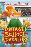 A Fantastic School Adventure(Geronimo Stilton)