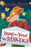 Hang onto Your Whiskers!  (Geronimo Stilton)