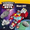 Blast Off! (Transformers Rescue Bots)