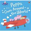 Peppa Goes Around the World