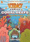 Coral Reefs: Cities of the Ocean  (Science Comics)