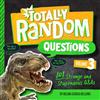 101 Strange and Stupendous Q&As(Totally Random Questions Volume 3)