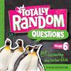 101 Fascinating and Factual Q&As  (Totally Random Questions Volume 6)