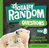 101 Outlandish and Amazing Q&As (Totally Random Questions Volume 8)
