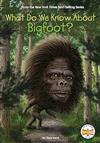 What Do We Know about Bigfoot?